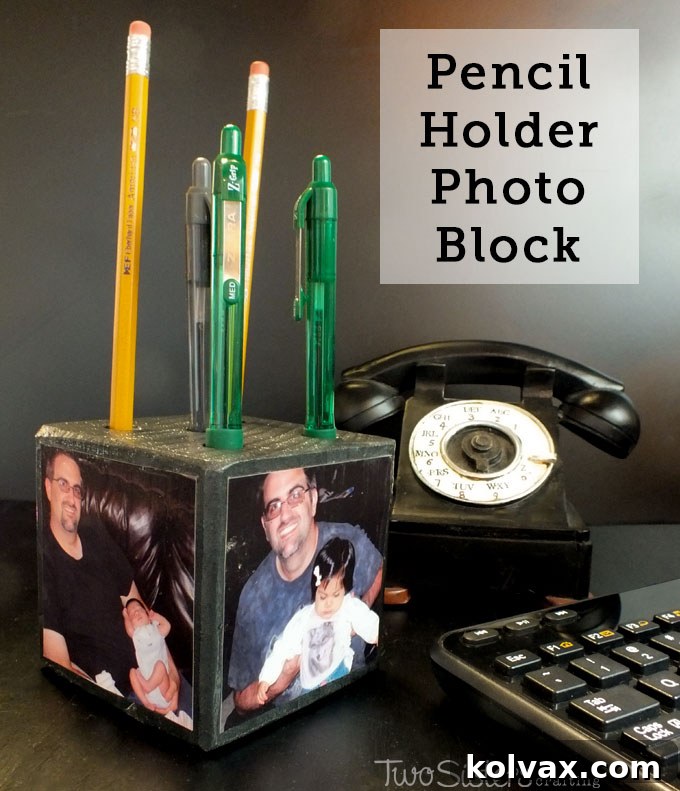 Finished Personalized DIY Pencil Holder Photo Block